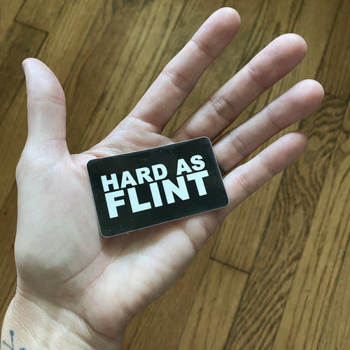 Hard As Flint Sticker, Small